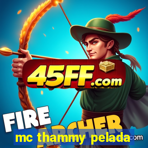 mc thammy pelada